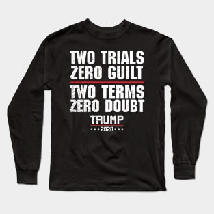 Two Terms Zero Doubt Trump 2020 Long Sleeve T-Shirt